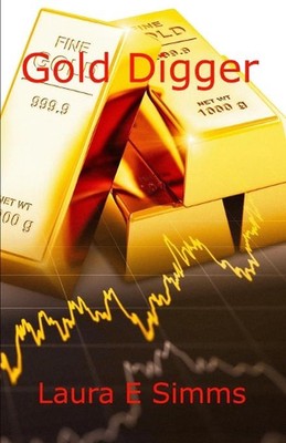 Gold Digger: How much is your life worth? by Laura E. Simms (English) Paperback 