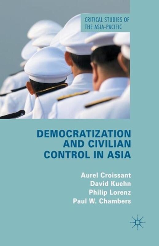 Democratization and Civilian Control in Asia by P. Lorenz (English) Paperback Bo