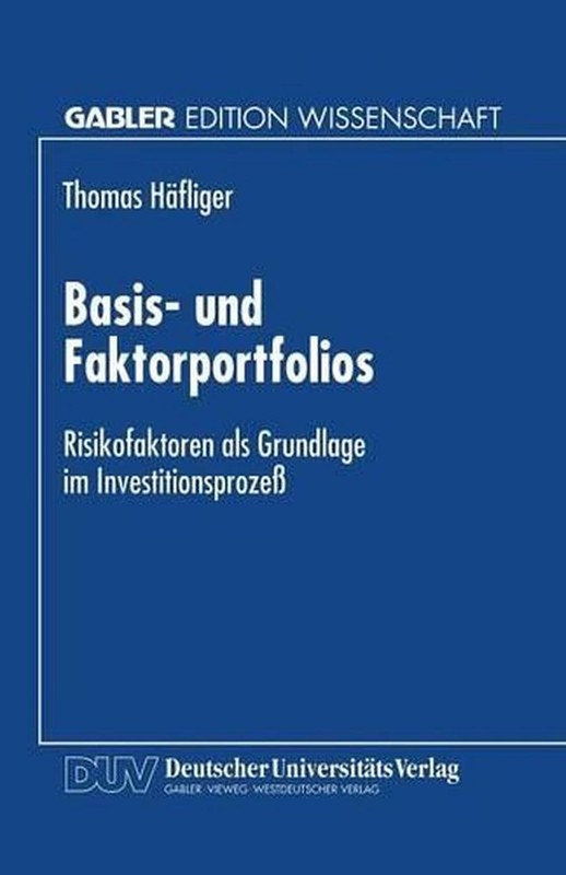 Basis- Und Faktorportfolios: Risikofaktoren Als Grundlage Im Investitionsprozess