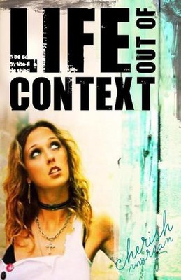Life Out of Context by Cherish Morgan (English) Paperback Book