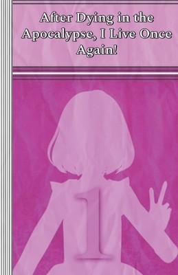 Celia: After Dying in the Apocalypse, I Live Once Again! by Illya Clifton Paperb