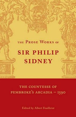 The Countesse of Pembroke's 'Arcadia': Volume 1 by Philip Sidney (English) Paper