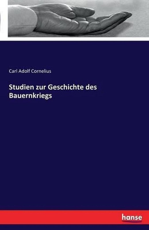Studien Zur Geschichte Des Bauernkriegs By Carl Adolf Cornelius (German) Paperba