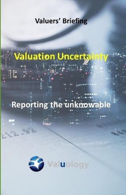 Valuation Uncertainty: Reporting the unknowable by Chris Thorne Paperback Book