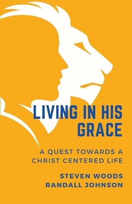 Living in His Grace by Randall E. Johnson Paperback Book
