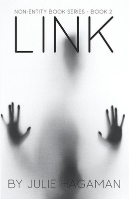 Link: Book 2 of the Non-Entity Book Series by Julie N. Hagaman Paperback Book