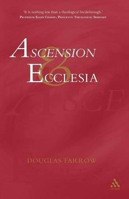 Ascension And Ecclesia by Douglas B. Farrow (English) Paperback Book