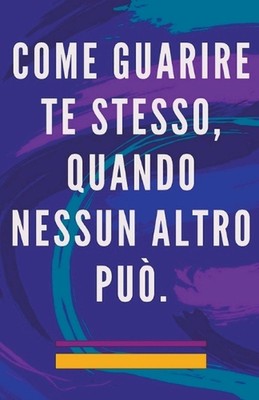 Come Guarire te Stesso, Quando Nessun Altro pu. by Edwin Pinto Paperback Book