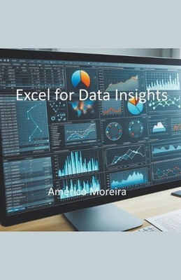 Excel for Data Insights by Am?rico Moreira Paperback Book