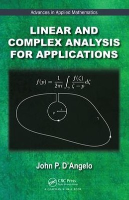 Linear and Complex Analysis for Applications by John P. D'Angelo (English) Hardc