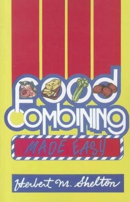 Food Combining Made Easy by Herbert M. Shelton (English) Paperback Book