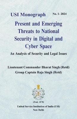 Present and Emerging Threats to National Security in Digital and Cyber Space: An