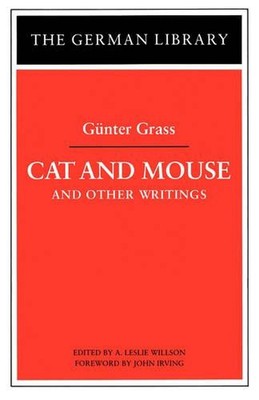 Cat and Mouse: Gnter Grass: and Other Writings by A. Leslie Willson (English) Pa