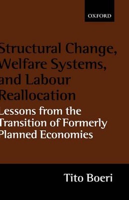Structural Change, Welfare Systems, and Labour Reallocation: Lessons from the Tr