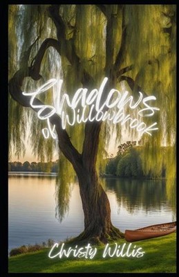 Shadows of Willowbrook by Christy Willis Paperback Book