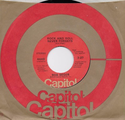 BOB SEGER Rock And Roll Never Forgets /The Fire Down Below original 45 from 1976