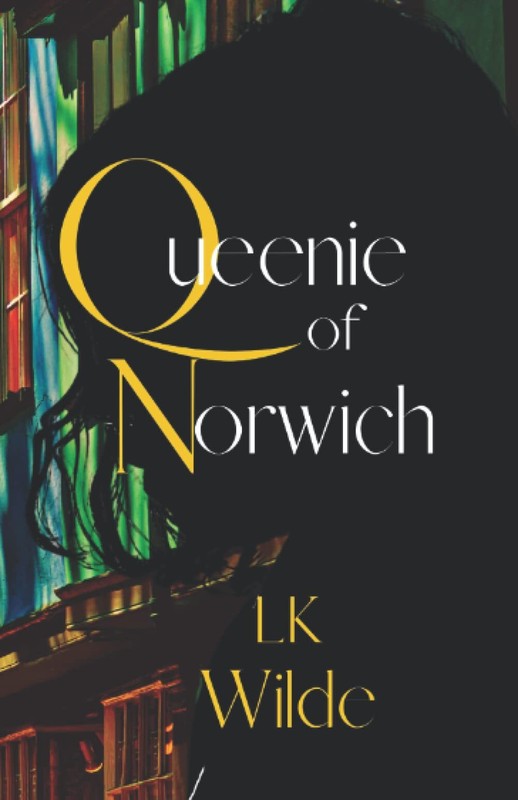 Queenie of Norwich: a Compelling Tale Based on the True Story of One Woman'S Quest to Beat the Odds.