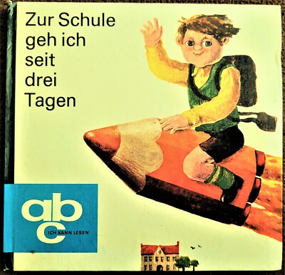 1978 ABC ich kann lesen: Zur Schule geh ich seit drei Tagen, Kinderbuch Ostalgie