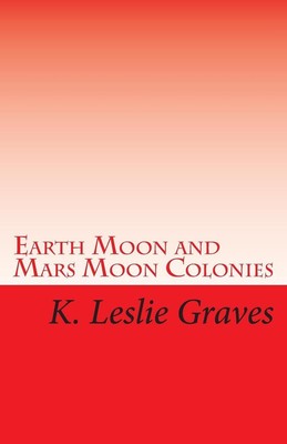 Earth Moon and Mars Moon Colonies: The Red - Lighters: Dream Casters III by K. L