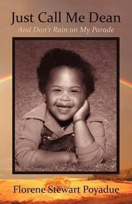 Just Call Me Dean: And Don't Rain on My Parade by Florene Stewart Poyadue (Engli