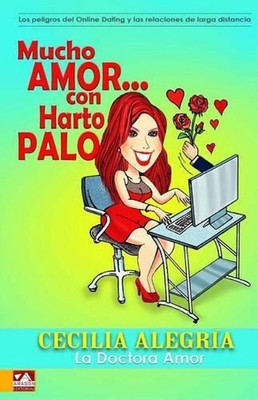 Mucho amor...con harto palo by Cecilia Alegria (Spanish) Paperback Book