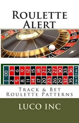 Roulette Alert: Track & Bet Roulette Patterns by Luco Inc (English) Paperback Bo