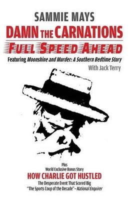 Damn The Carnations: Full Speed Ahead by Sammie Mays (English) Paperback Book