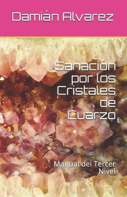 Sanaci: Manual Del Tercer Nivel by Dami Alvarez (Spanish) Paperback Book