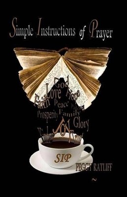 S I P: Simple Instructions of Prayer by Peggy K. Ratliff (English) Paperback Boo
