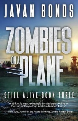 Zombies On A Plane: Still Alive Book Three by Javan Bonds (English) Paperback Bo