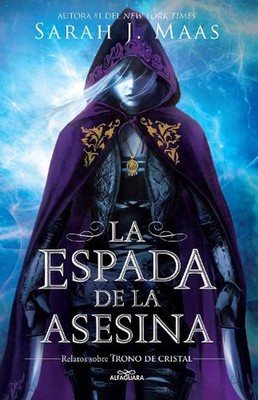 La espada de la asesina. Relatos de Trono de Cristal / The Assassins Blade: the 