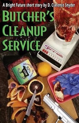 Butcher's Cleanup Service by D. Clarence Snyder (English) Paperback Book