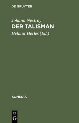 Der Talisman: Posse Mit Gesang in Drei Acten by Johann Nestroy (German) Hardcove