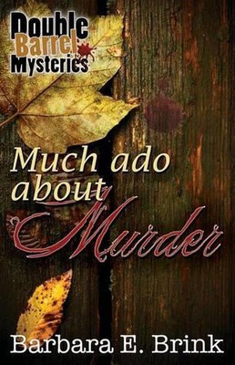 Much Ado About Murder by Barbara E. Brink (English) Paperback Book