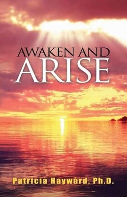 Awaken and Arise by Patricia Hayward Ph D. (English) Paperback Book