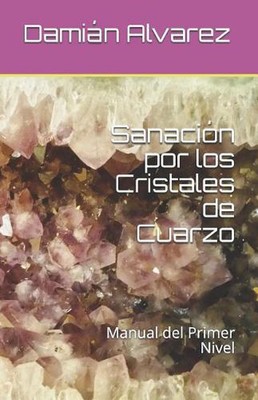 Sanaci: Manual Del Primer Nivel by Dami Alvarez (Spanish) Paperback Book