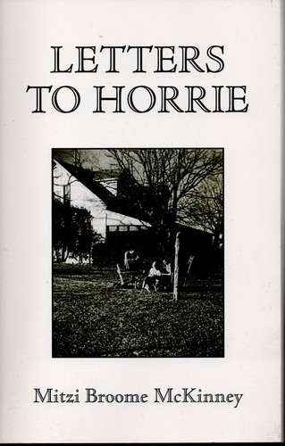 Letters to Horrie by Mitzi Broome McKinney (2007, Paperback)