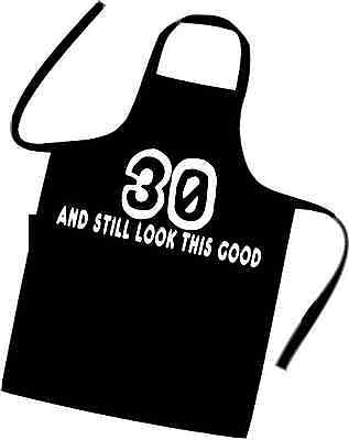 30th BIRTHDAY COOKS / Chefs Apron 30 And Still look This Good  / XMAS / BBQ / 