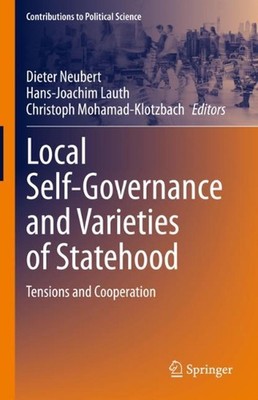 Local Self-Governance and Varieties of Statehood: Tensions and Cooperation by Di