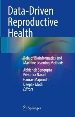 Data-Driven Reproductive Health: Role of Bioinformatics and Machine Learning Met