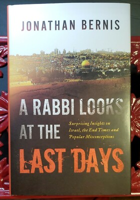 A Rabbi Looks at the Last Days ~ Rabbi Jonathan Bernis 2013 New Book