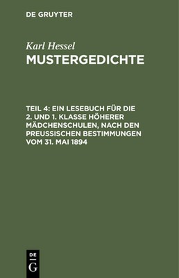 Ein Lesebuch Fr Die 2. Und 1. Klasse Hherer Mdchenschulen, Nach Den Preuischen B