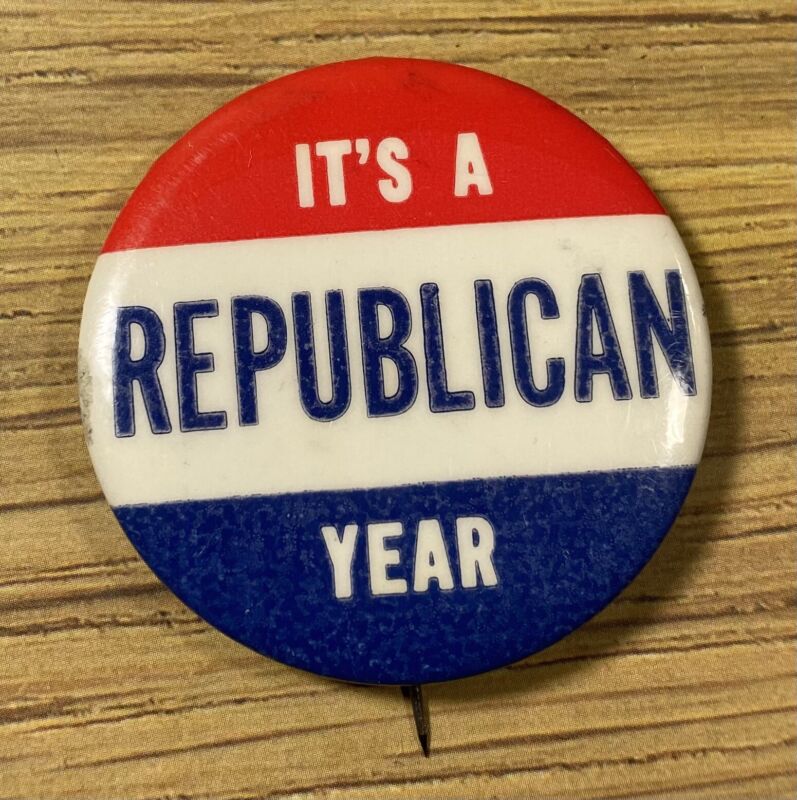 Vintage Political Button Its a Republican Year Pin back Party