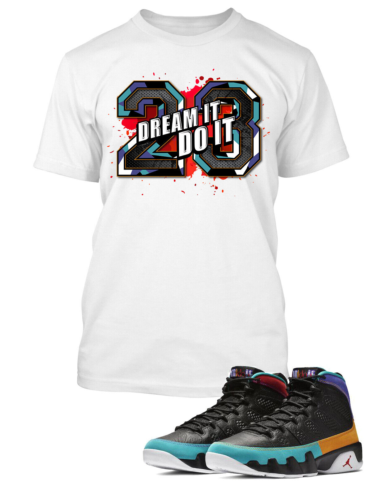 Shirt Made To Match Jordan 9 Dream It Do It 9 Sneaker's Tee Shirt Made To Match Jordan 9 Dream It Do It 9 Sneaker's Tee