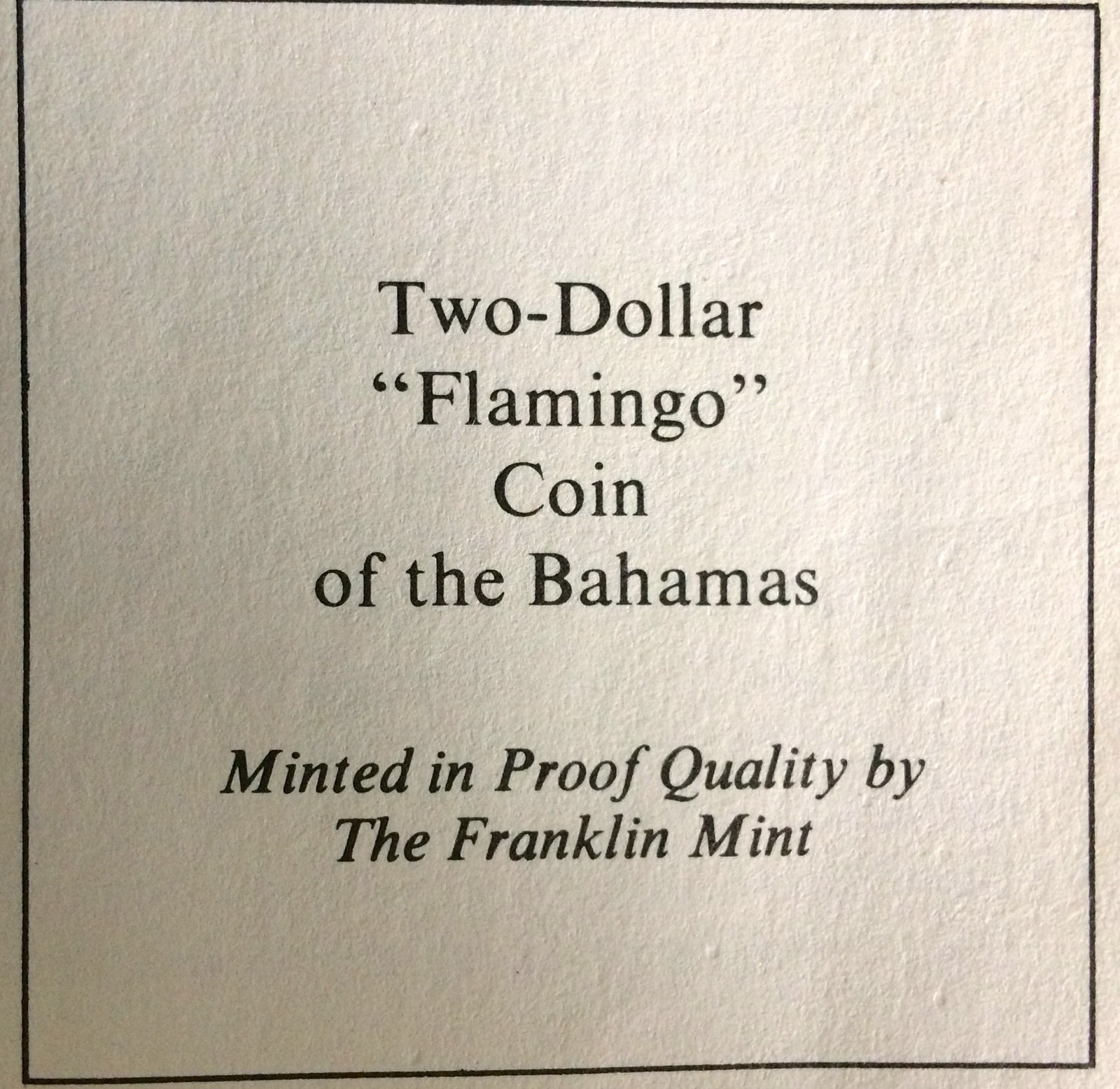 TWO DOLLAR FLAMINGO COIN OF THE BAHAMAS MINTED BY FRANKLIN MINT.