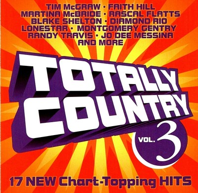 Totally Country, Vol. 3: Diamond Reo, Faith Hill & Various ..  (CD, 2003, Curb)