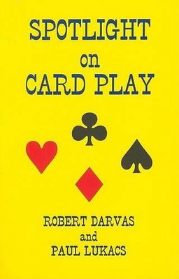 Spotlight on Card Play by Robert Darvas (English) Paperback Book