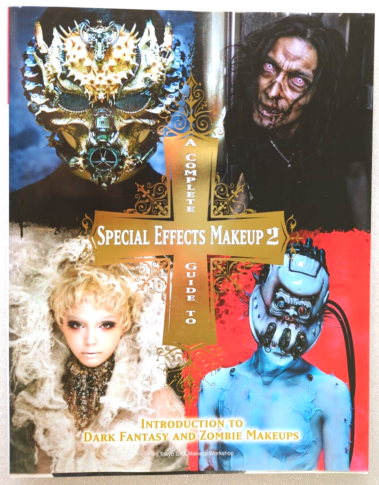 Complete Guide to Special Effects Makeup - Volume 2 : Introduction to Dark Fantasy and Zombie Makeups by Tokyo Sfx Makeup Workshop