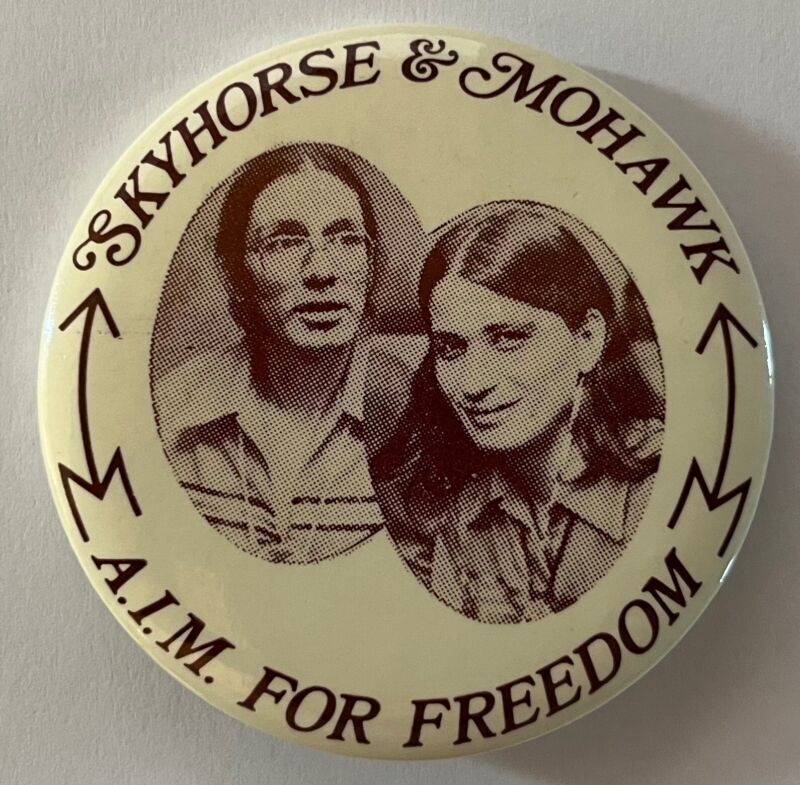 Native American Indian button AIM American Indian Movement Skyhorse Mohawk cause