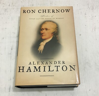 Alexander Hamilton by Ron Chernow First Edition/1st Print HARDCOVER w/DJ